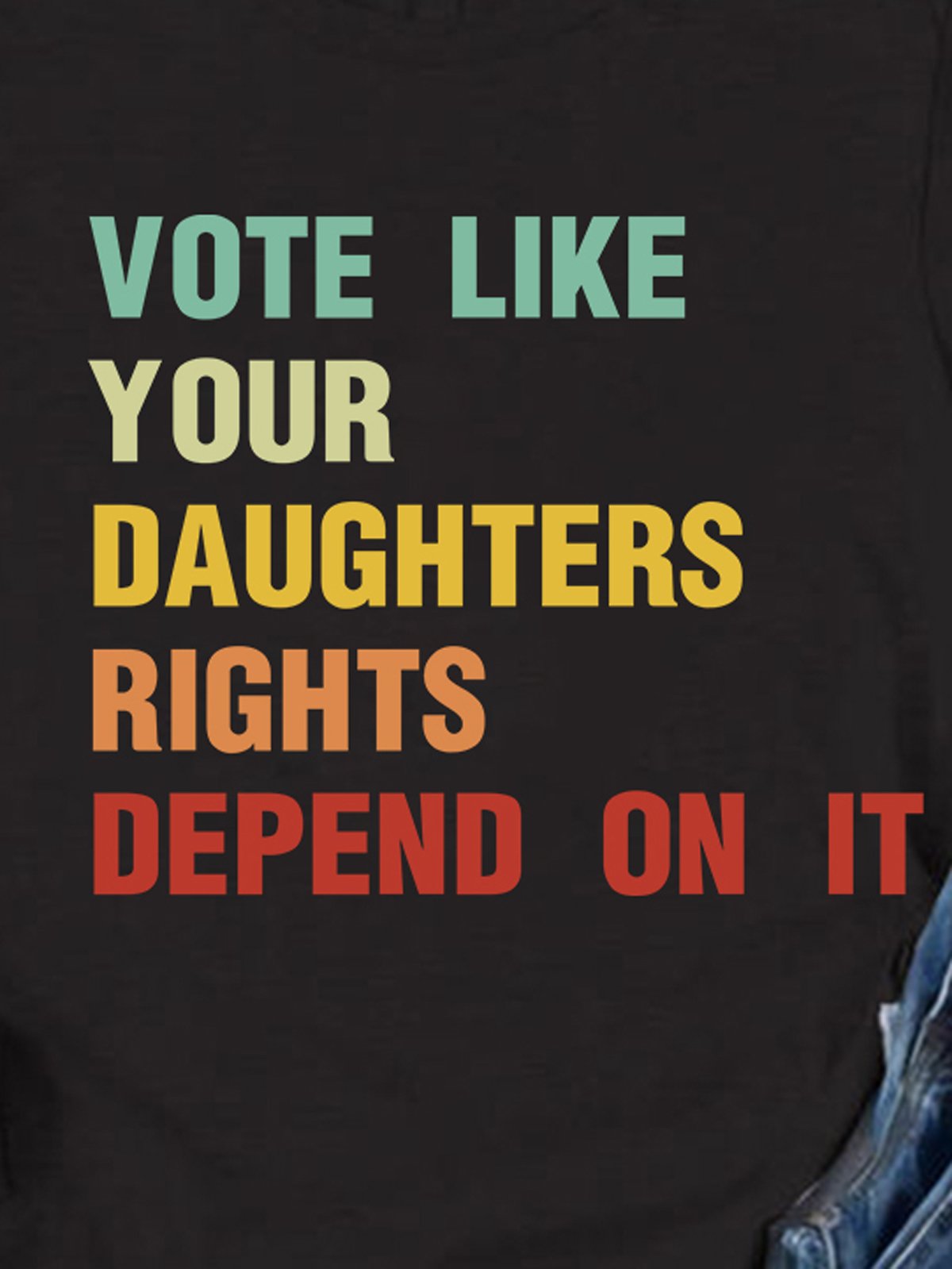 vote Like Your Daughter’s Rights Depend On It  Empowerment National Voter Registration Day T-Shirt