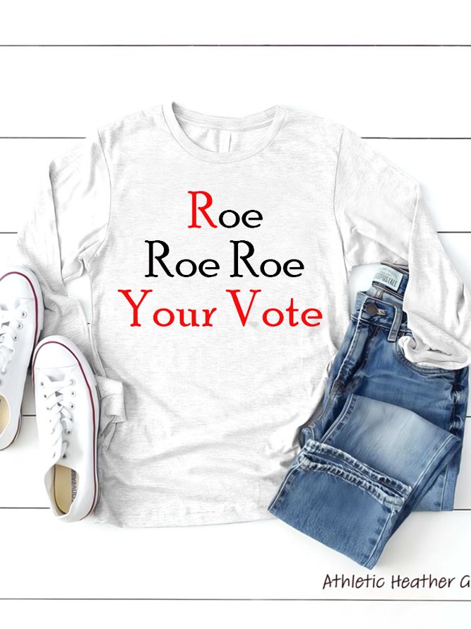 Roe Roe Roe Your Vote  Empowerment National Voter Registration Day T-Shirt