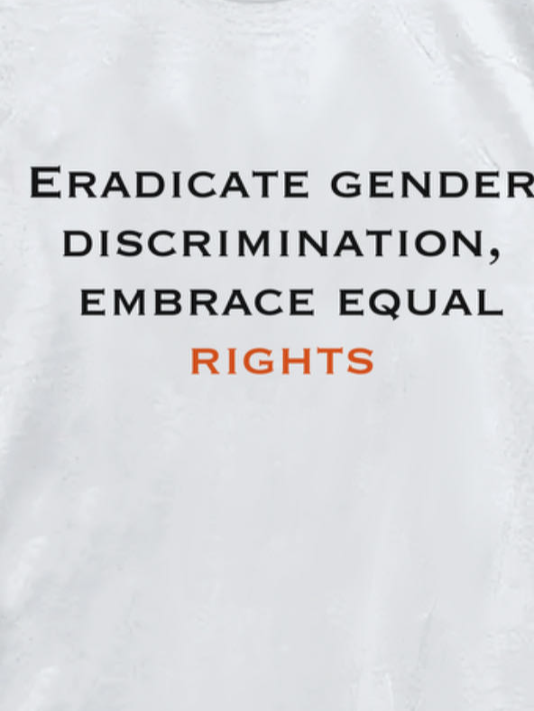 Eradicate gender discrimination,embrace equal rights Empowerment Equality Day Empowerment T-Shirt