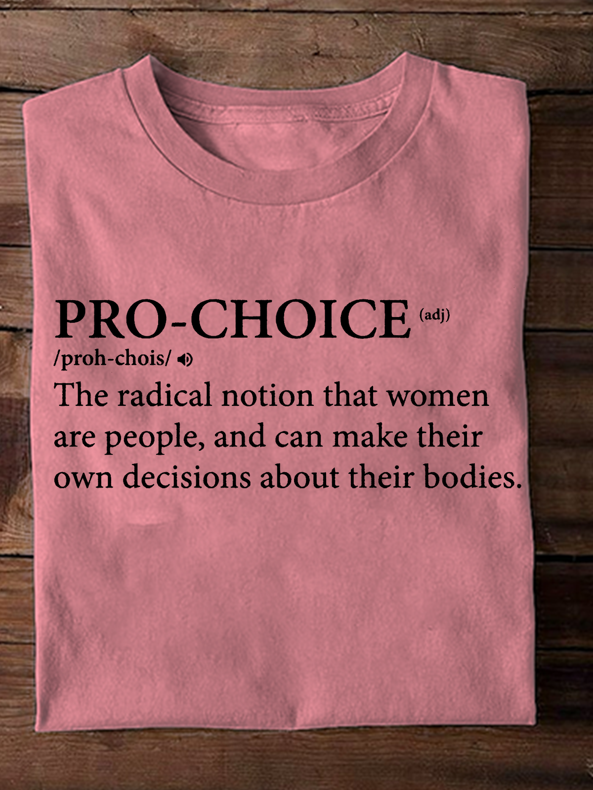Pro Choice Definition, Abortion Rights Protest,My Body My Choice Bodily autonomy National Abortion Rights Action Day T-Shirt