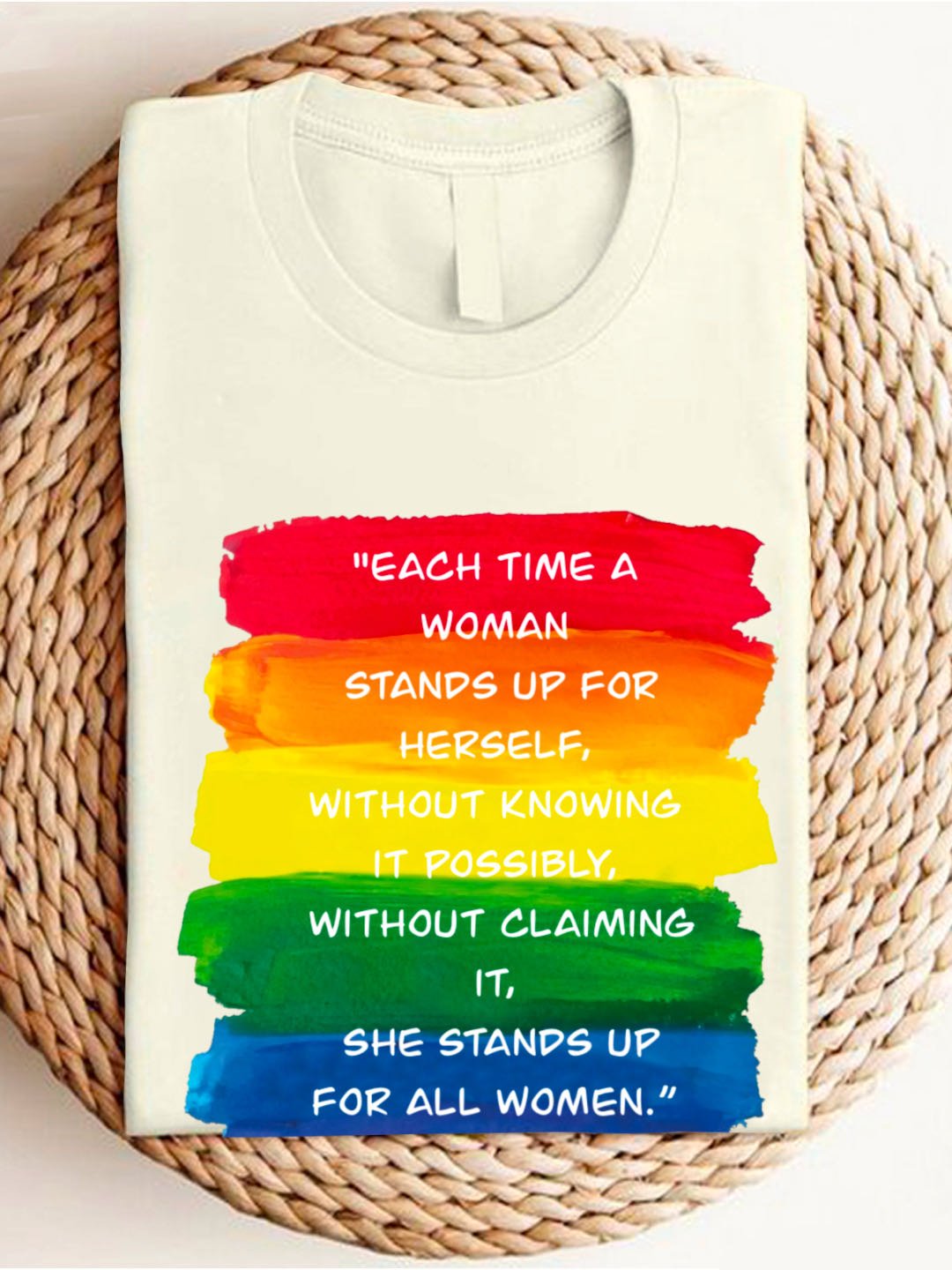 Each time a woman stands up for herself, without knowing it possibly, without claiming it, she stands up for all women. - MAYA ANGELOU Empowerment	Equality Day  T-Shirt