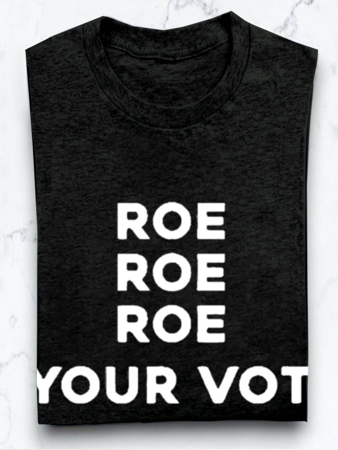 Roe Roe Roe Your Vote Empowerment	National Voter Registration Day  T-Shirt