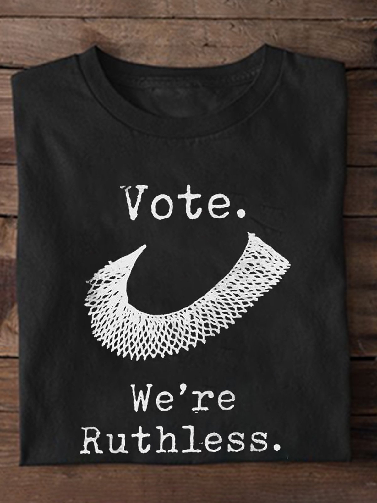 vote we're ruthless Empowerment National Voter Registration Day T-Shirt