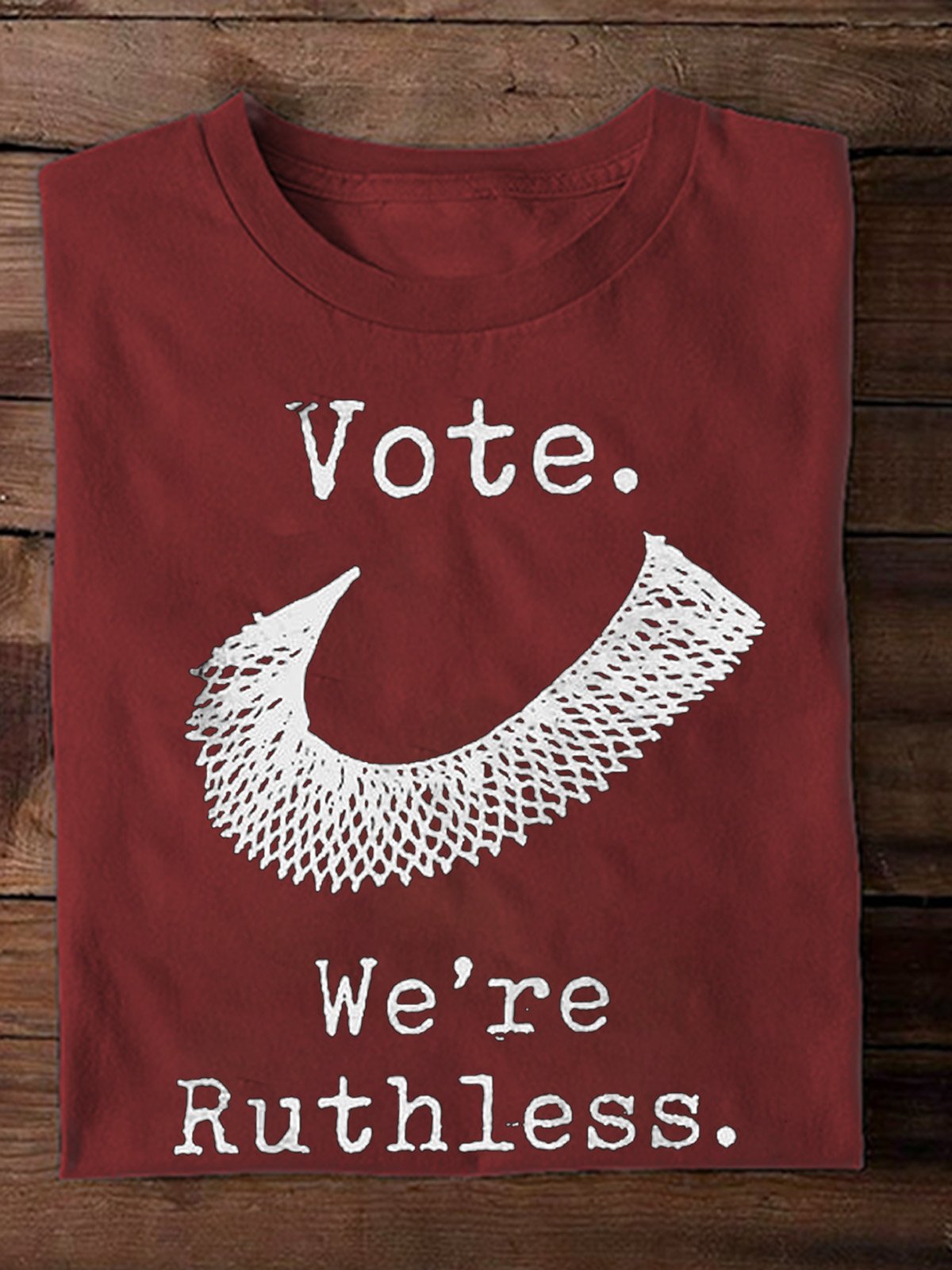 vote we're ruthless Empowerment National Voter Registration Day T-Shirt