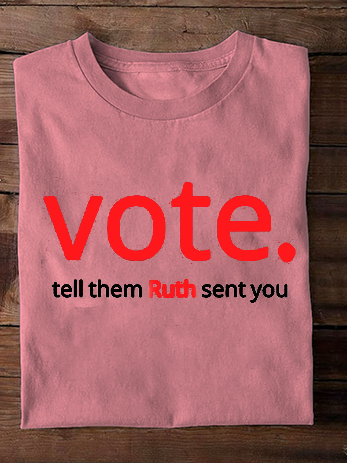 Women's Vote Like Ruth Sent You Empowerment National Voter Registration Day T-Shirt