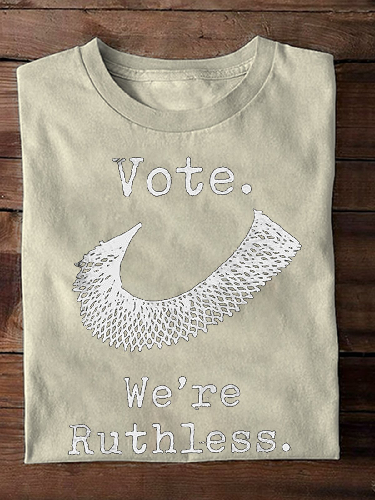 vote we're ruthless Empowerment National Voter Registration Day T-Shirt
