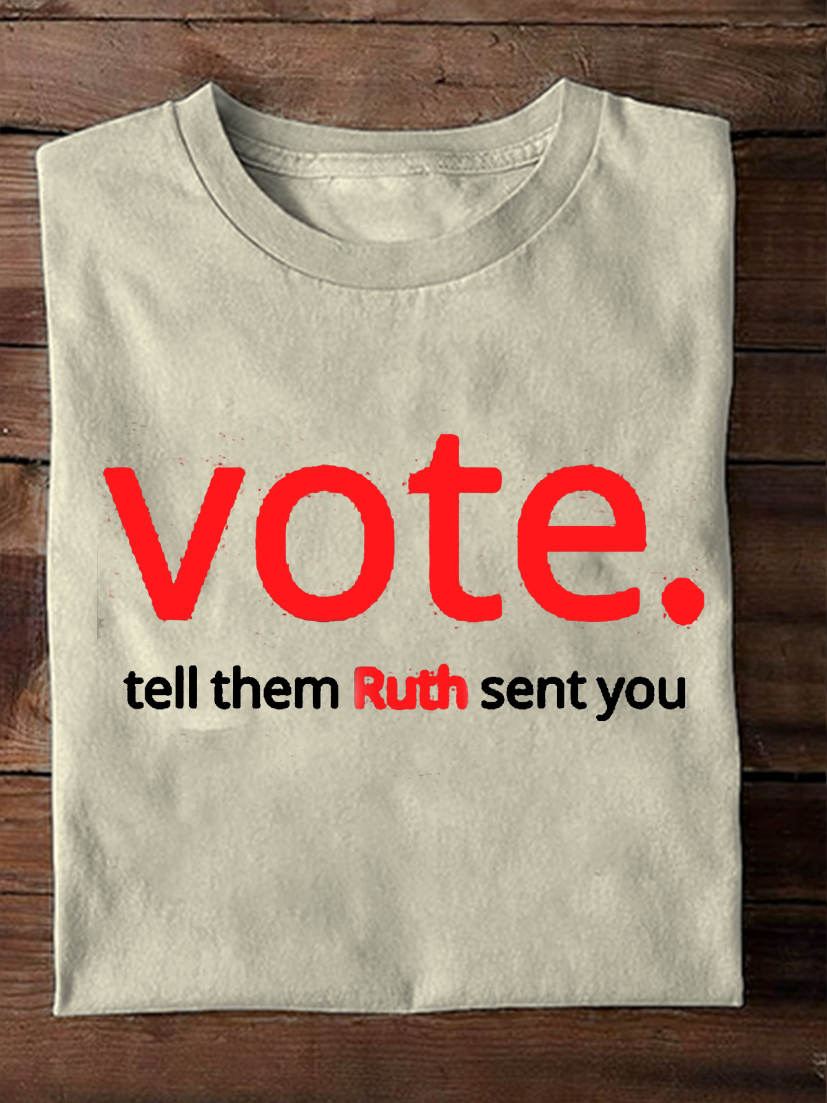 Women's Vote Like Ruth Sent You Empowerment National Voter Registration Day T-Shirt