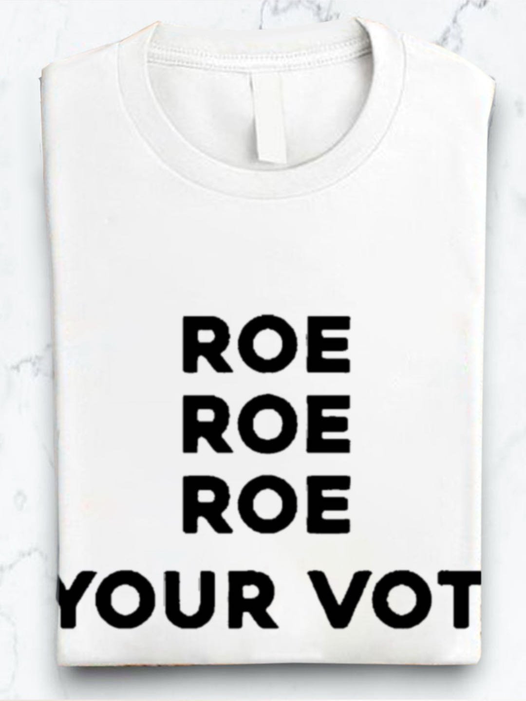 Roe Roe Roe Your Vote Empowerment	National Voter Registration Day  T-Shirt