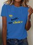 My body, my choice Bodily autonomy National Abortion Rights Action Day T-Shirt