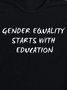 Gender Equality Starts with Education Ideologies T-Shirt
