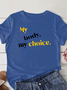 My body, my choice Bodily autonomy National Abortion Rights Action Day T-Shirt