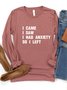 I Came I Saw I had anxiety So I left GAD  T-Shirt