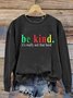 Be Kind It's Really Not That Hard MDD GAD  Be Kind Mental Health Month NSPW Sweatshirt